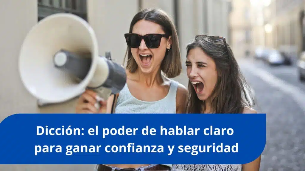 Dicción: el poder de hablar claro para ganar confianza y seguridad